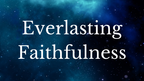 Everlasting Faithfulness Featured Image